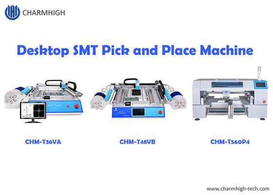 آلة التقطيع والمكان SMT لسطح المكتب الأكثر مبيعًا من Charmhigh CHMT36VA CHMT48VB CHMT560P4